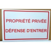 PANNEAU PROPRIETE PRIVEE DEFENSE D´ENTRER